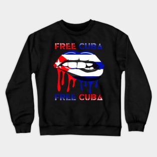 Cuba Flag and Lips Free Patria Cuban Pride y Vida Crewneck Sweatshirt
